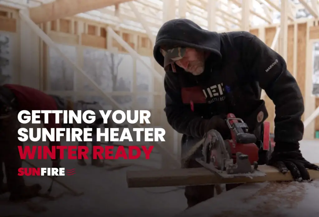 How to get your SunFire heater ready for a cold winter